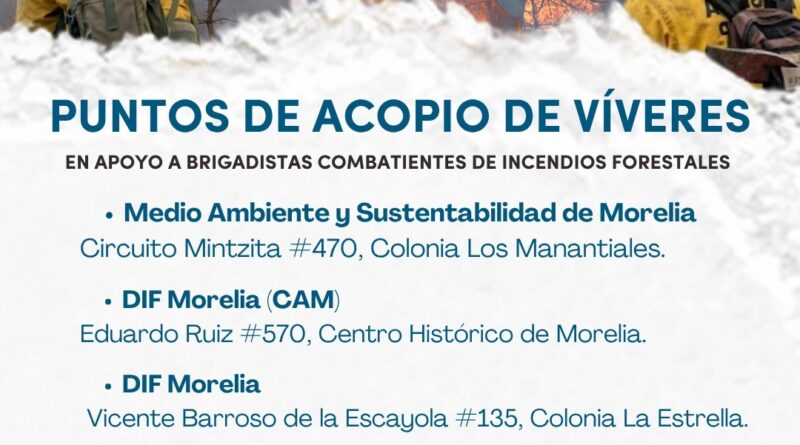 Gobierno de Morelia convoca a donar víveres para brigadistas forestales
