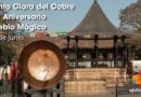 Santa Clara del Cobre celebra 16 años de su nombramiento como Pueblo Mágico